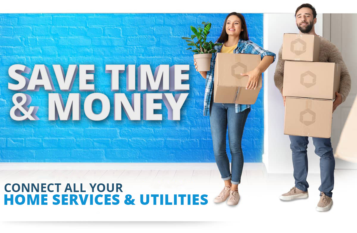 Save Time and Money. Connect all of your home services and utilities!